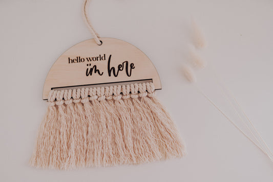 hello world I'm here macrame birth announcement sign
