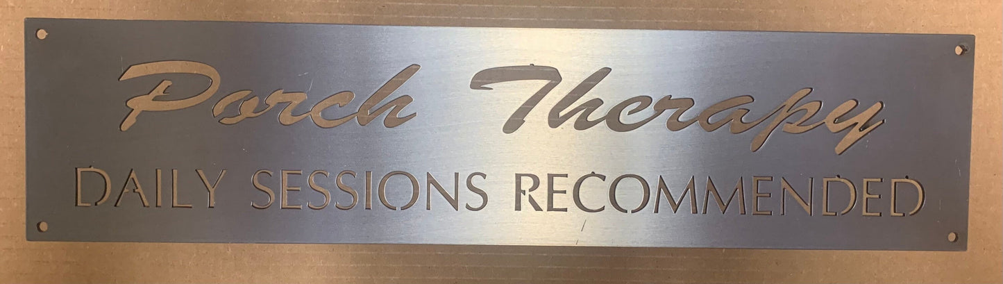 Porch Therapy Daily Sessions Recommended, metal porch sign