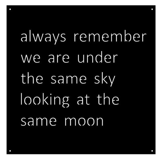 Metal plaque ALWAYS remember we are under the same sky