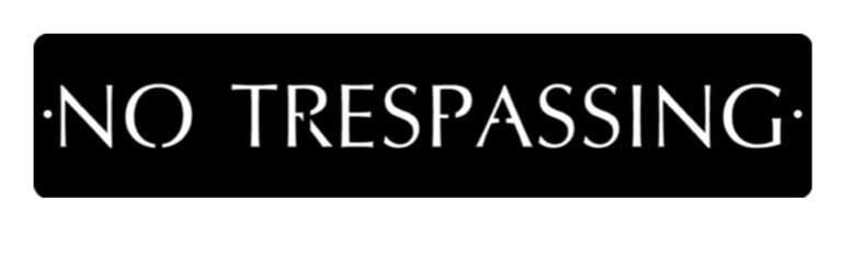 No Trespassing sign powder coat finish