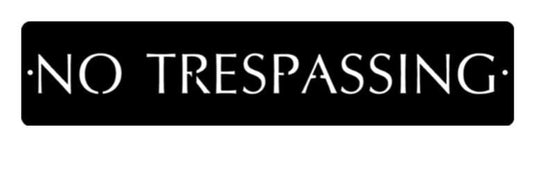 No Trespassing sign powder coat finish