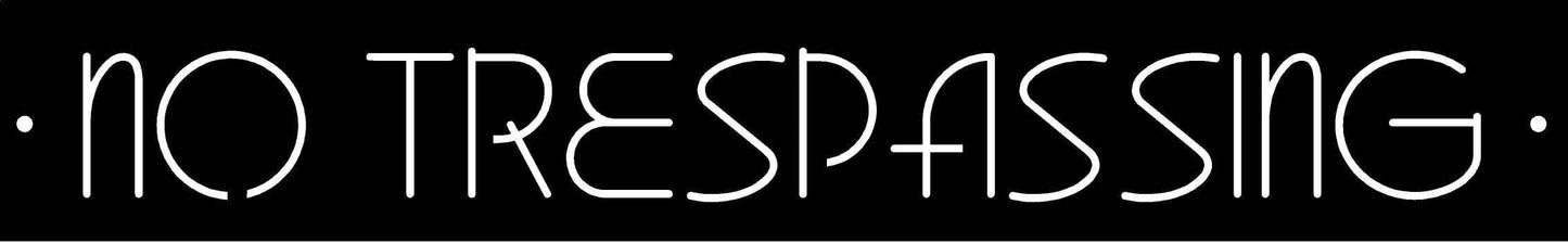 Metal No Trespassing SIGN, NO TRESPASSING sign