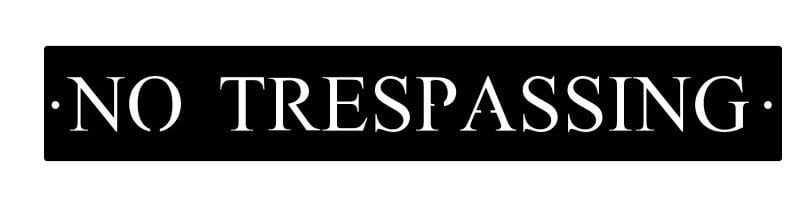 Metal No Trespassing SIGN, NO TRESPASSING sign